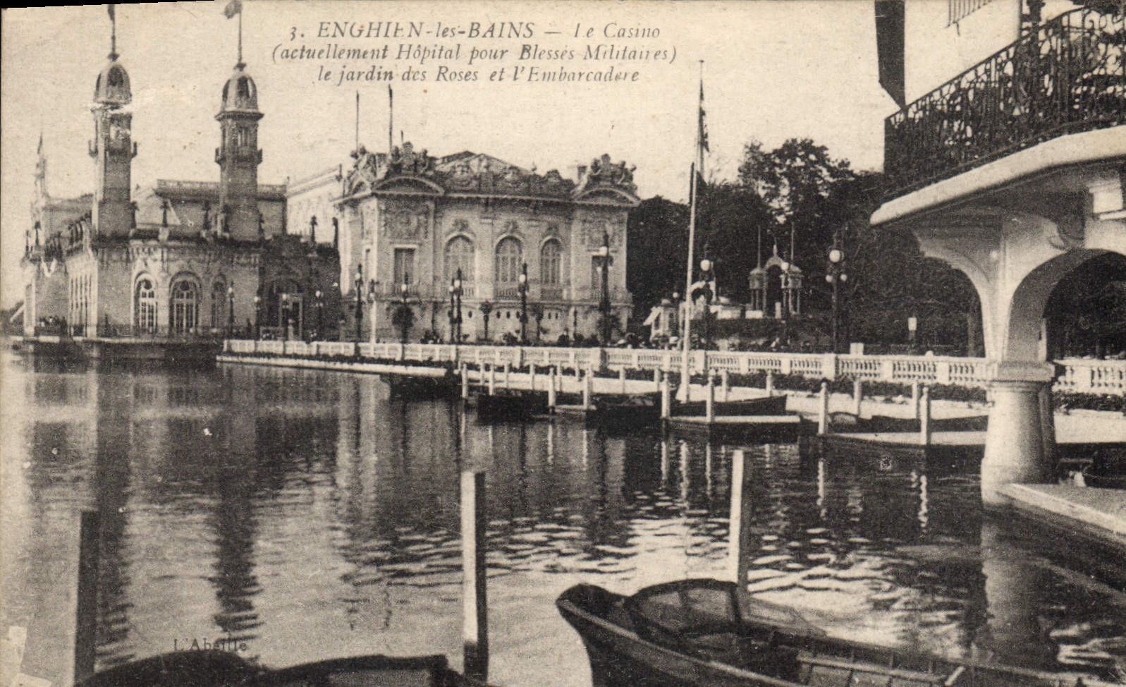 Enghien-les-Bains — Le Casino (actuellement Hôpital pour Blessés Militaires) et le jardin des Roses et l'Embarcadère — I. Abetille
