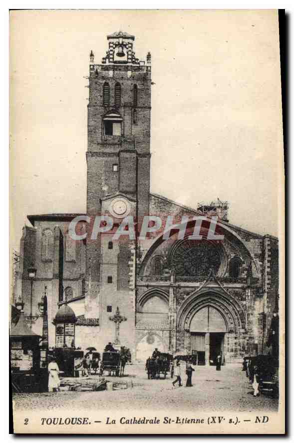 Toulouse — La Cathédrale Sainte-Etienne (XVe s.) — ND