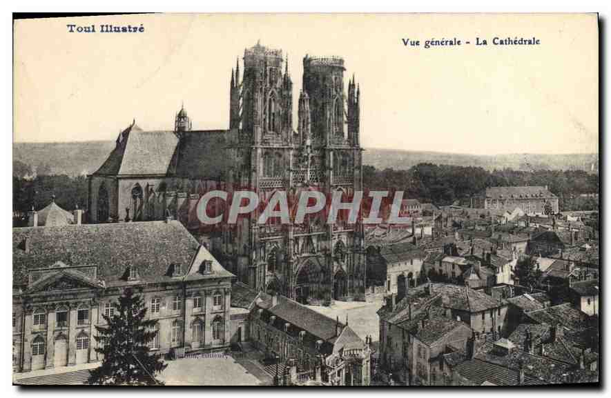 CPA Toul Illustre vue generale la cathedrale 