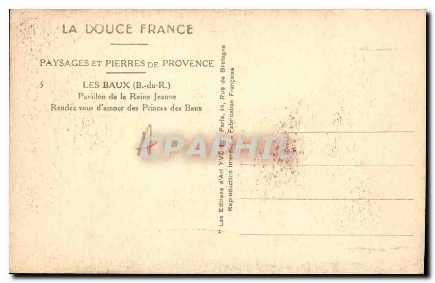 CPA Les Baux B du R Pavillon de la Reine Jeanne rendez vous d'amour des Princes des Baux  — Verso