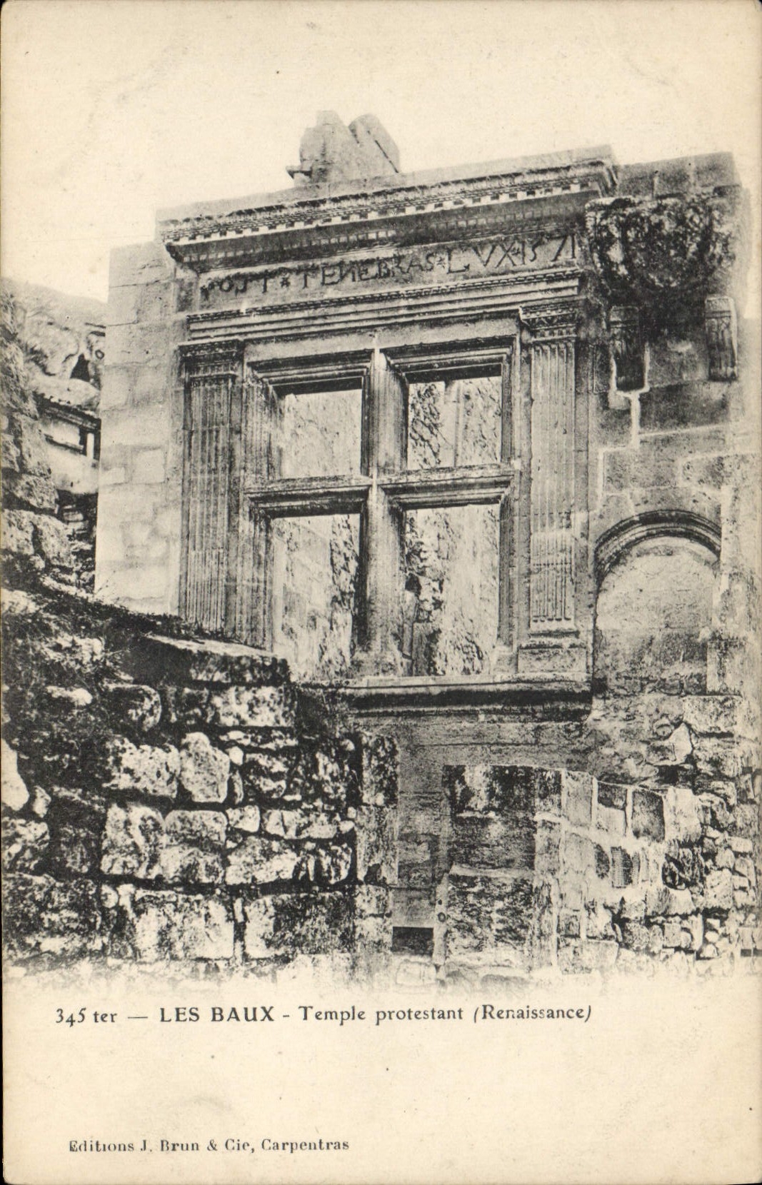 Les Baux - Temple protestant (Renaissance) — Éditions J. Brun & Cie, Carpentras, n° 345 ter