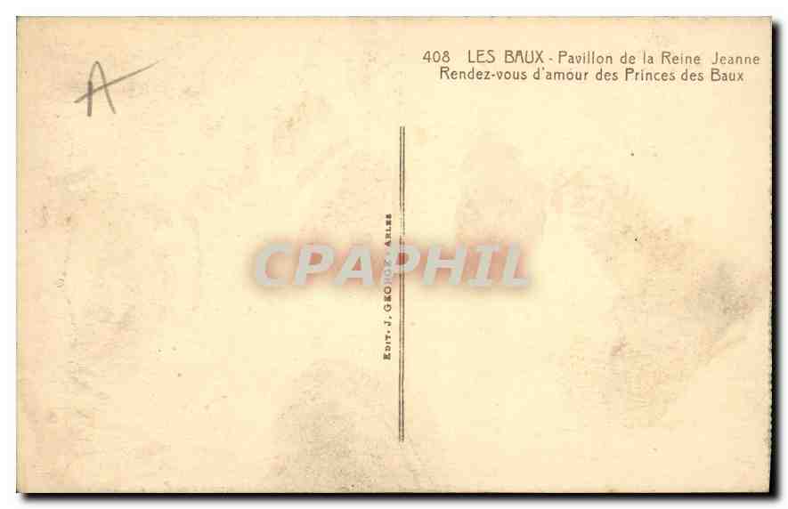 CPA Les Baux Pavillon de la Reine Jeanne Rendez vous d'amour des Princes des Baux  — Rückseite