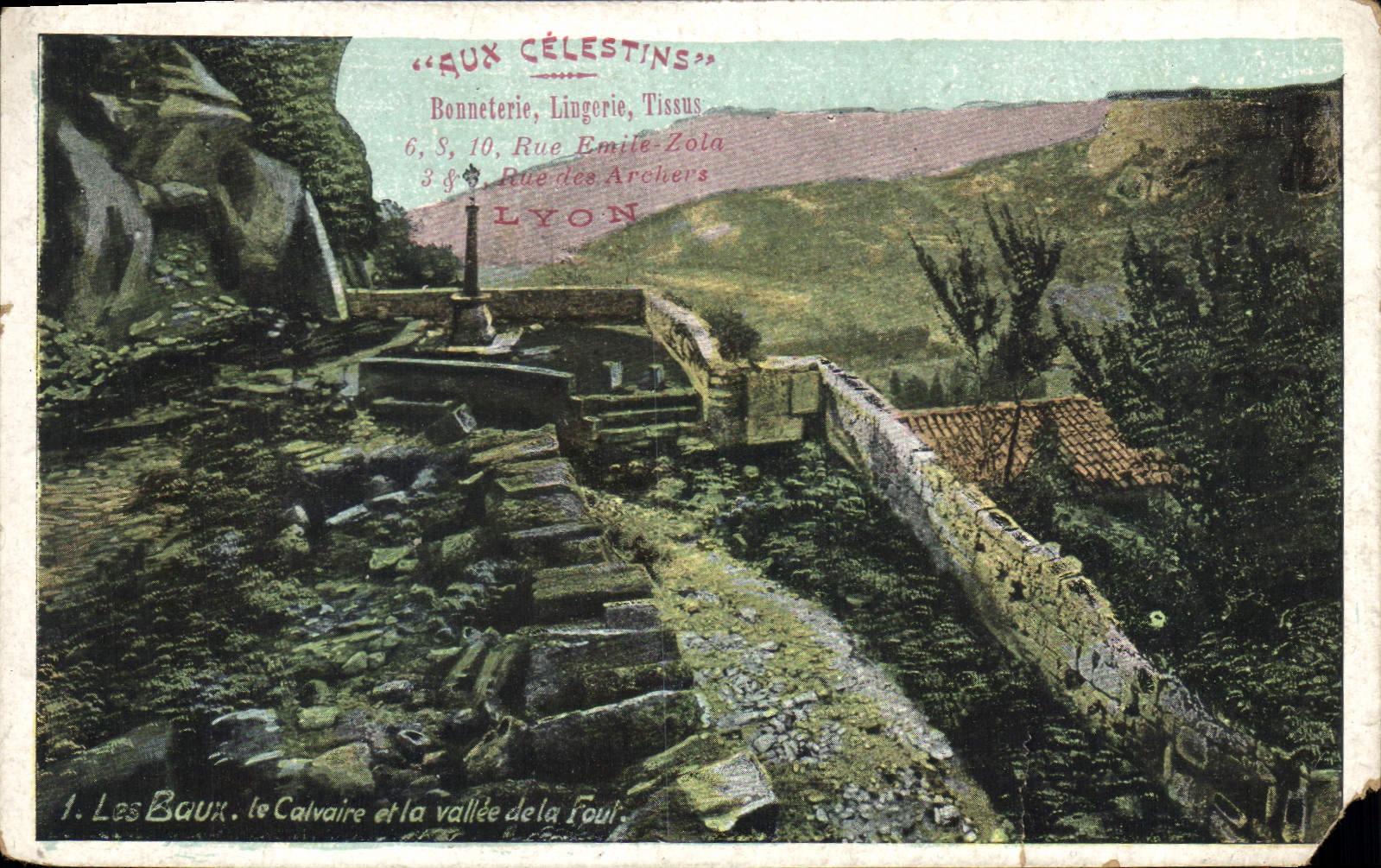 Les Baux, le Calvaire et la vallée de la Foul — Aux Célestins, Bonneterie, Lingerie, Tissus, 6, 8, 10 Rue Emile-Zola, 3 & 4 Rue des Archers, Lyon