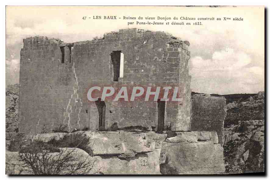 CPA Les Baux Ruines du Vieux Donjon du Chateau construit au Xme siecle par Pons le Jeune et demoli e