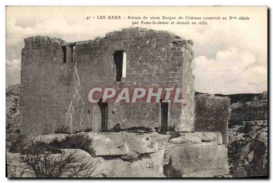 Les Baux - Ruines du vieux Donjon du Château construit au Xme siècle par Pons-le-Jeune et démoli en 1633.