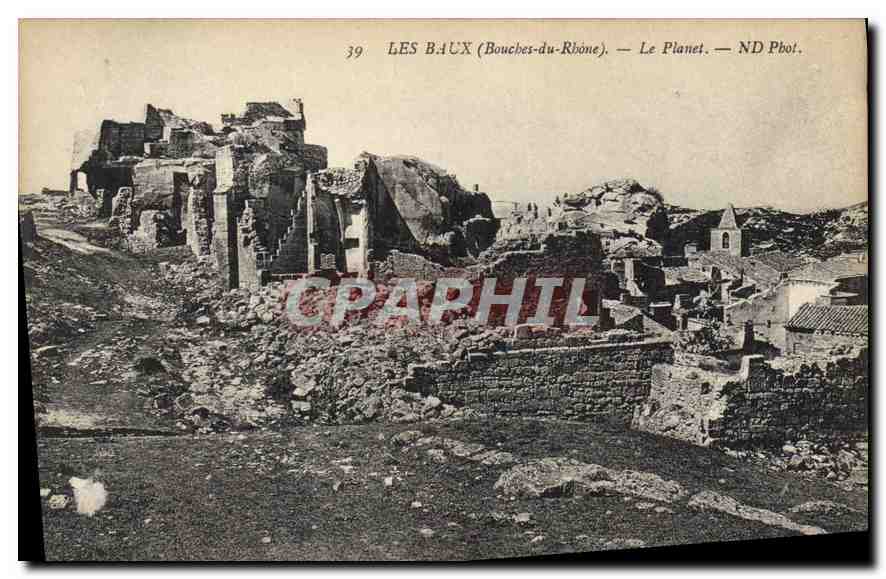 Les Baux (Bouches-du-Rhône) — Ruines et village — Le Planet — ND Phot.
