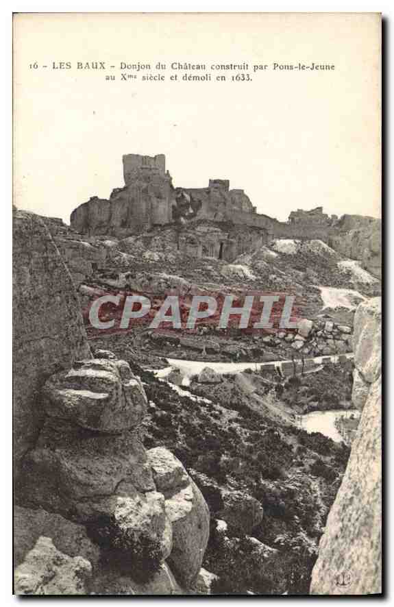 Les Baux - Donjon du Château construit par Pons-le-Jeune au Xme siècle et démoli en 1633.