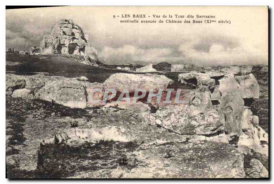 CPA Les Baux Vue de la Tour dite Sarrasine sentinelle avancee du Chateau des Baux (XIe siecle)