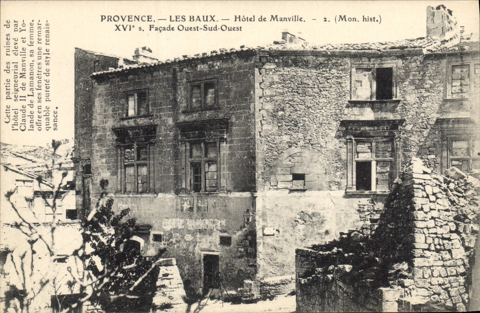 Provence — Les Baux — Hôtel de Manville — XVIe s. Façade Ouest-Sud-Ouest