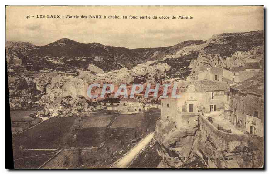 CPA Les Baux Mairie des Baux a droite au fond partie du decor de Mireille