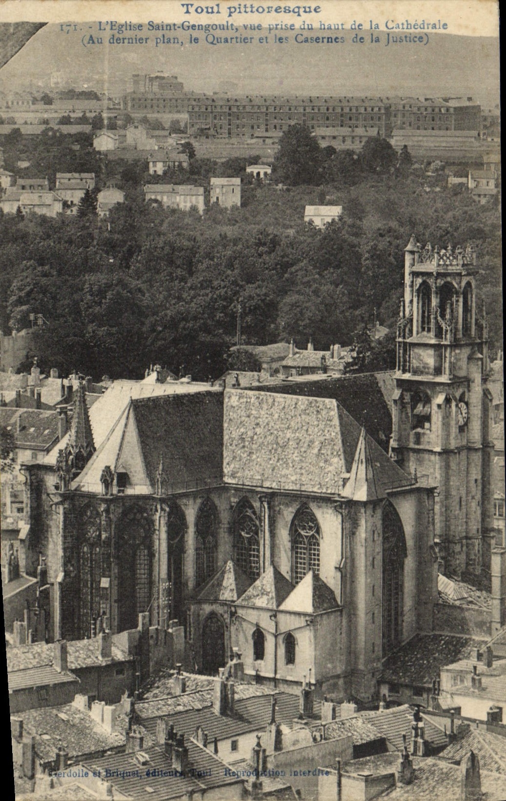 Toul pittoresque — Vue de l'Église Saint-Gengoult, du quartier et des casernes de la Cathédrale — Éditeur : Serdolle et Briguier, Toul