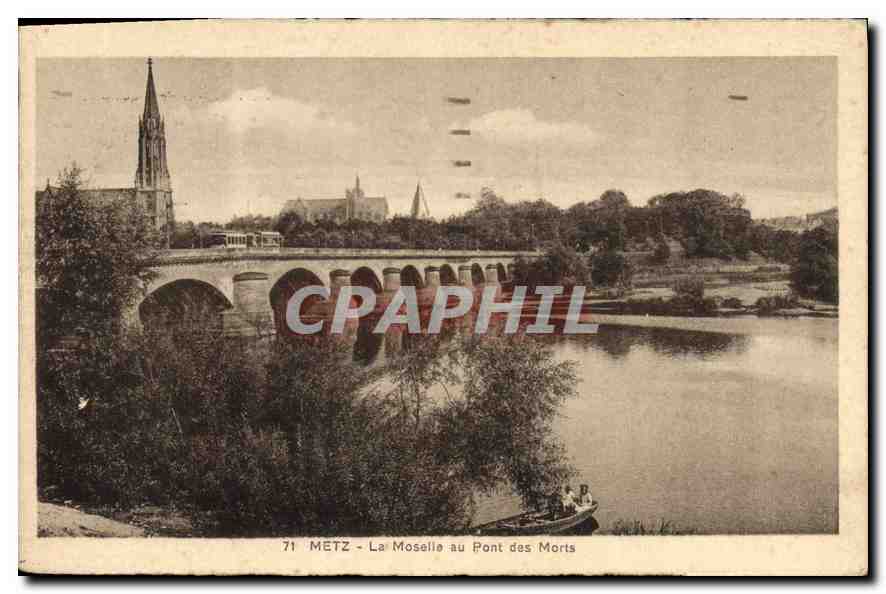 CPA Metz La Moselle au Pont des Morts