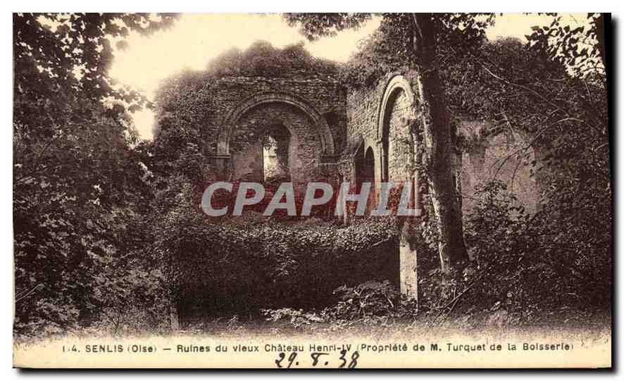 CPA Senlis (Oise) Ruines du vieux Chateau Henri IV