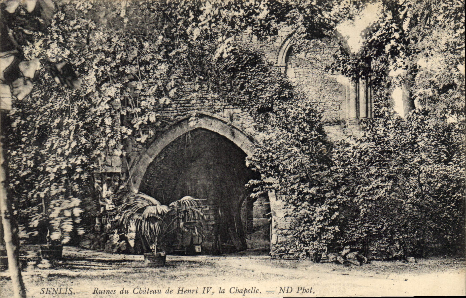 Senlis — Ruines du Château de Henri IV, la Chapelle — ND Phot.