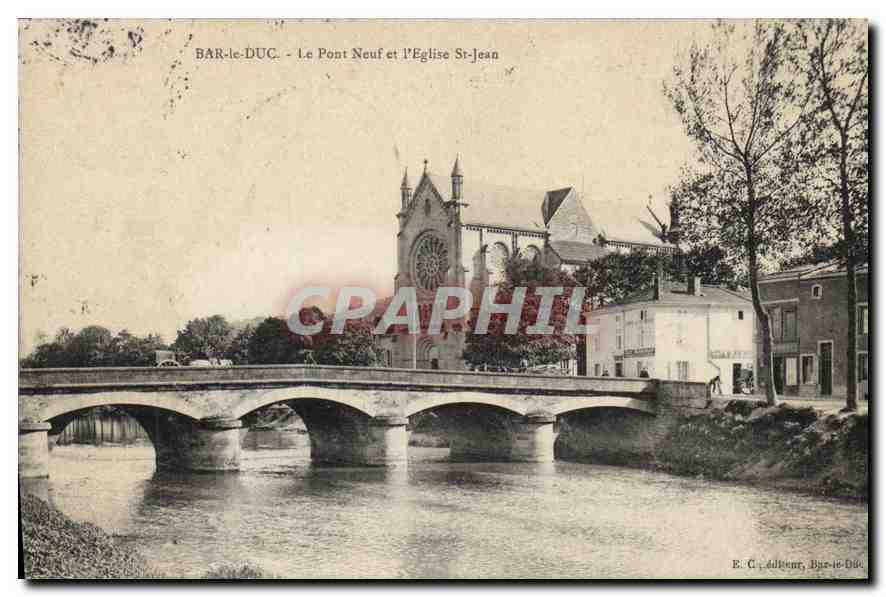 CPA Bar le Duc Le Pont Neuf et l'Eglise St Jean