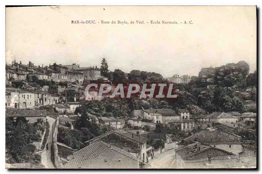 CPA Bar le Duc Rues du Bayle de Veel Ecole Normale