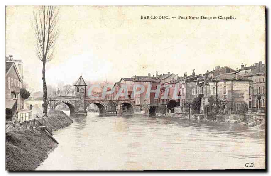 CPA Bar le Duc Pont Notre Dame et Chapelle
