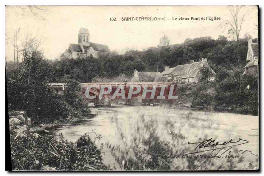 Saint-Cénér (Orne) — Le vieux Pont et l'Église — Édition de la Librairie Nationale - Alençon