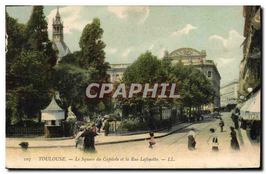 Toulouse — Le Square du Capitole et la Rue Lafayette — LL. — n° 107