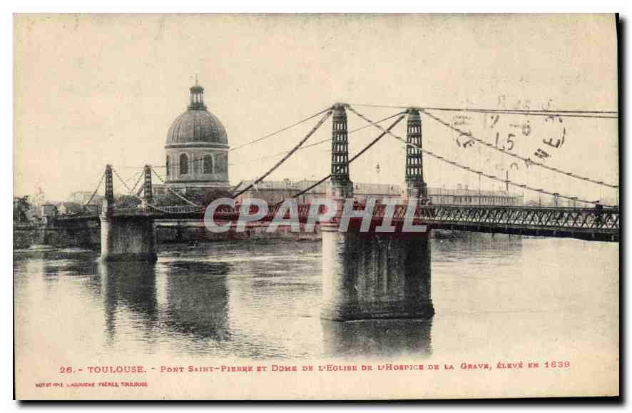 Toulouse — Pont Saint-Pierre und Kuppel der Kirche des Hospices de la Grave, errichtet 1839