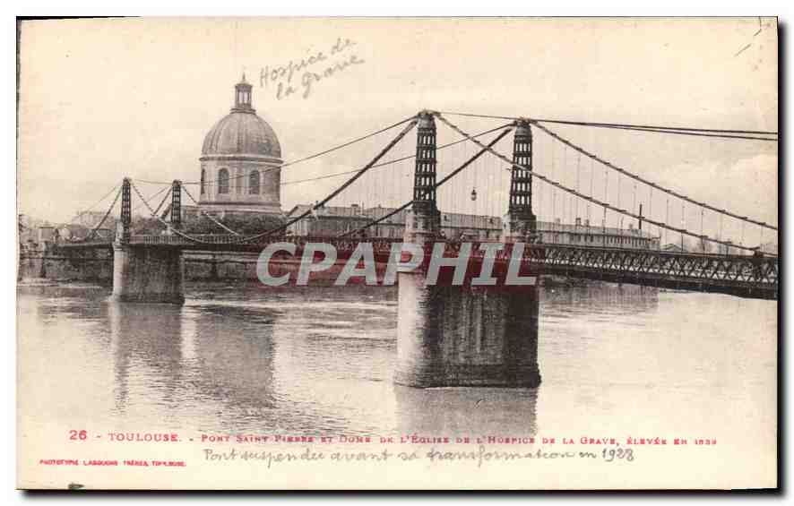 Toulouse - Pont Saint-Pierre et Dôme de l'Hôpice de la Grave, élevé en 1839