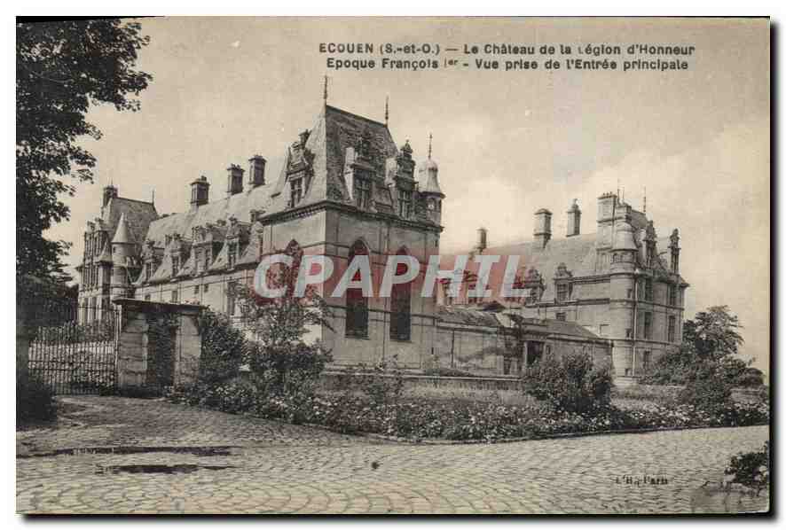 CPA Ecouen S et O Chateau de la Legion d'Honneur Epoque Grancois I Vue prise de l'Entree principale 
