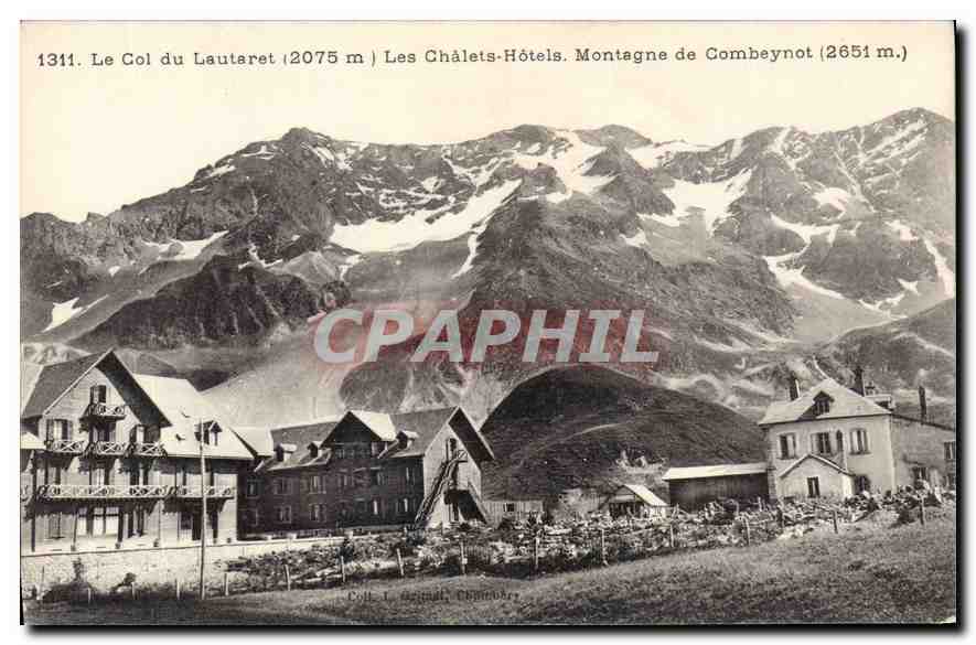 Le Col du Lautaret (2075 m) — Les Chalets-Hôtels, Montagne de Combeynot (2651 m.) — Coll. L. Grignat, Chamonix