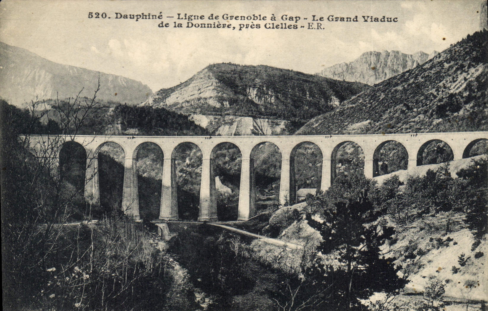 Dauphiné — Ligne de Grenoble à Gap — Le Grand Viaduc de la Donnière, près Cielles — E.R. — n° 520