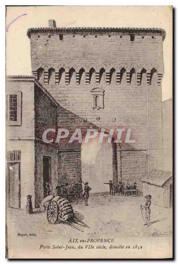 CPA Aix en Provence Porte Saint Jean du VIIe siecle demolie en 1812
