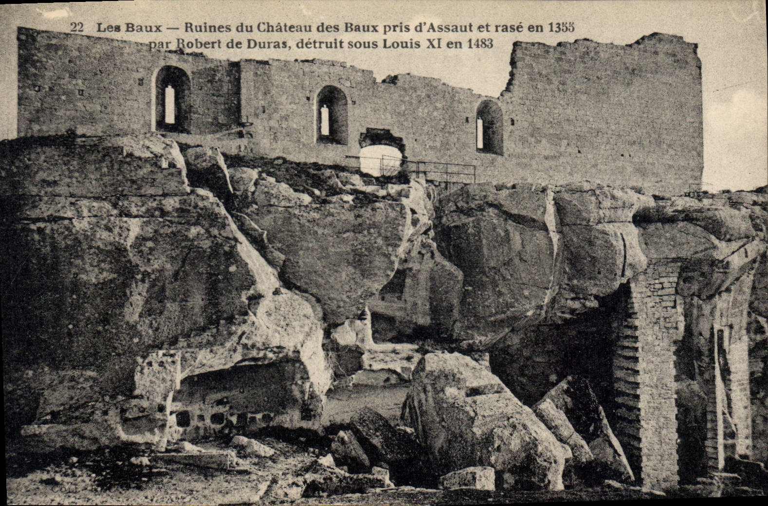 Les Baux — Ruines du Château des Baux pris d'Assaut et rasé en 1355 par Robert de Duras, détruit sous Louis XI en 1483