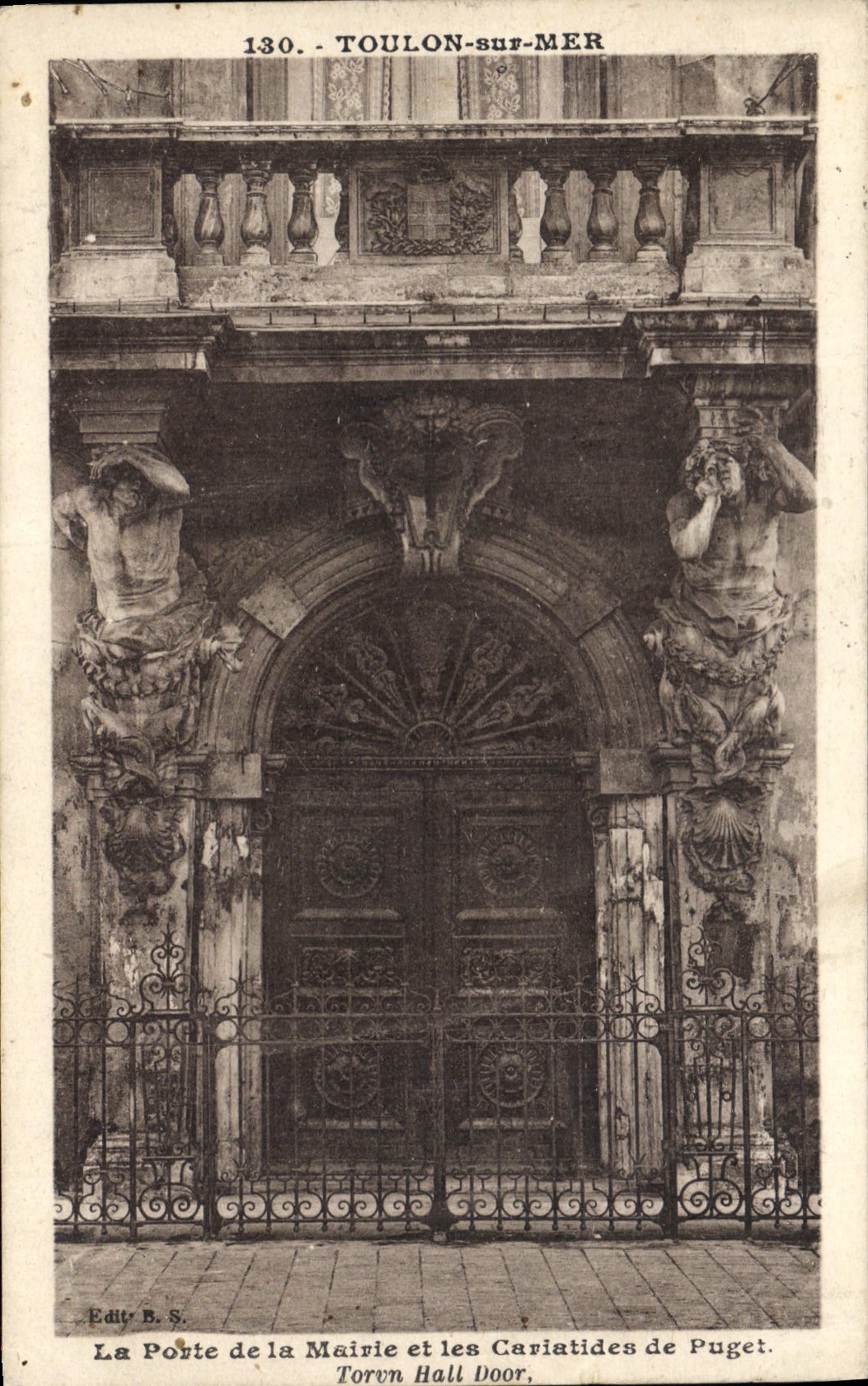 Toulon-sur-Mer — La Porte de la Mairie et les Cariatides de Puget — Edit. B.S.