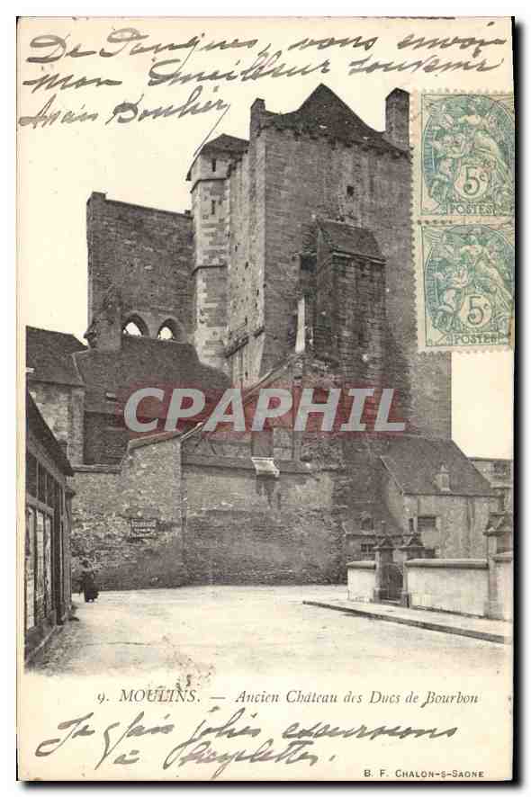 CPA Moulins Anciens Chateau des Ducs de Bourbon