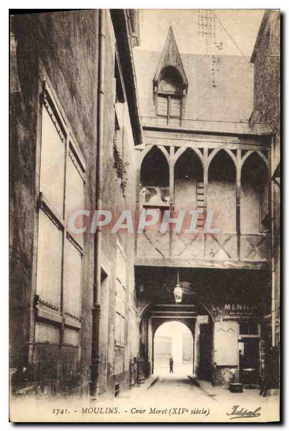 Moulins - Cour Morel (XIVe siècle) — éditeur Idéal, n° 1741
