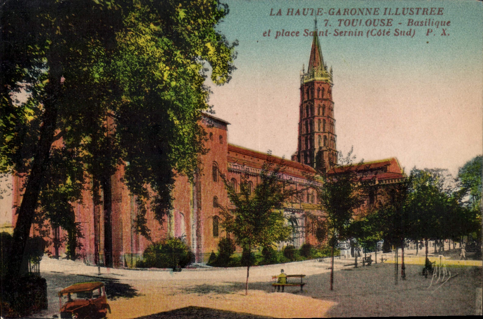 Toulouse - Basilique Saint-Sernin (Côté Sud) — LA HAUTE-GARONNE ILLUSTRÉE, P. X.