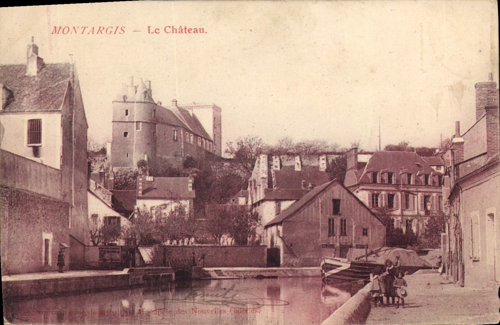 Montargis — Le Château — Monopole des Nouvelles Galeries - Recto