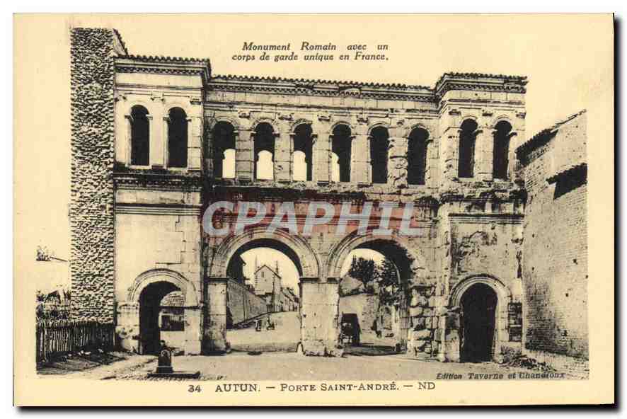 Autun — Porte Saint-André — Monument romain avec un corps de garde unique en France — Édition Taverne et Uhandioux