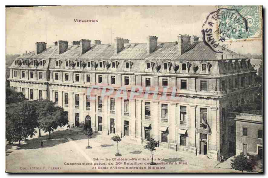 Vincennes — Le Château-Pavillon du Roi, casernement actuel du 26e Bataillon de Sapeurs à Pied et École d'Administration Militaire — Collection F. Fleur