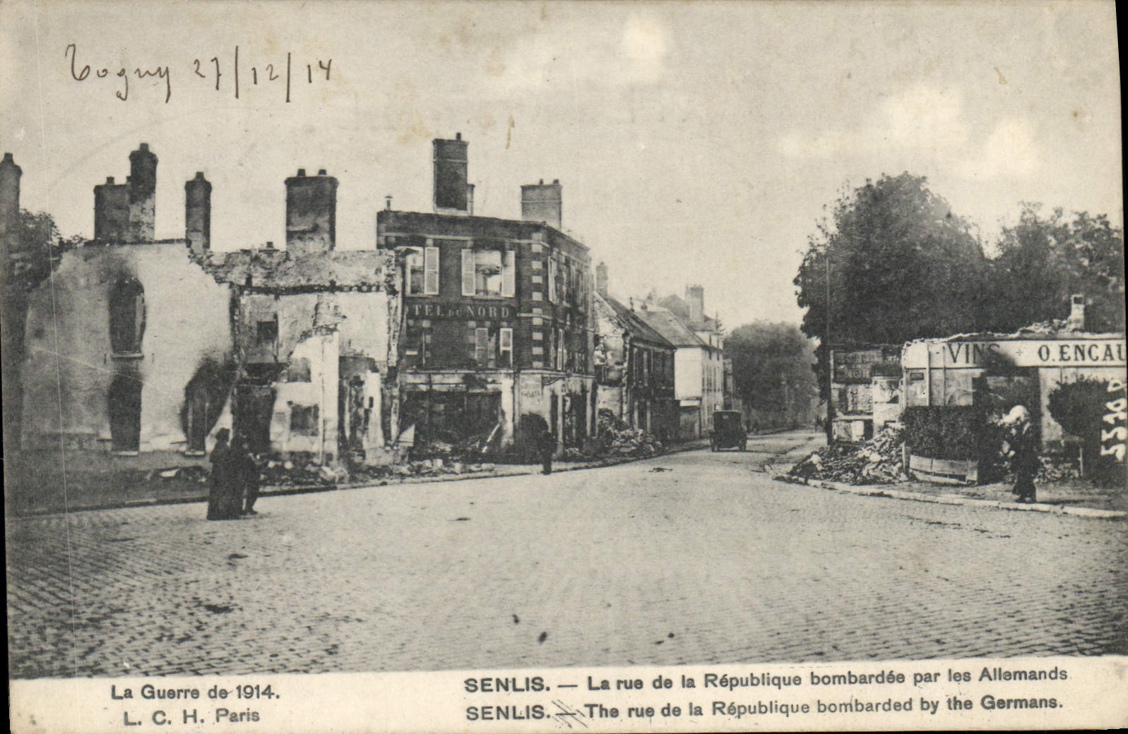 Senlis — La rue de la République bombardée par les Allemands — L. C. H. Paris