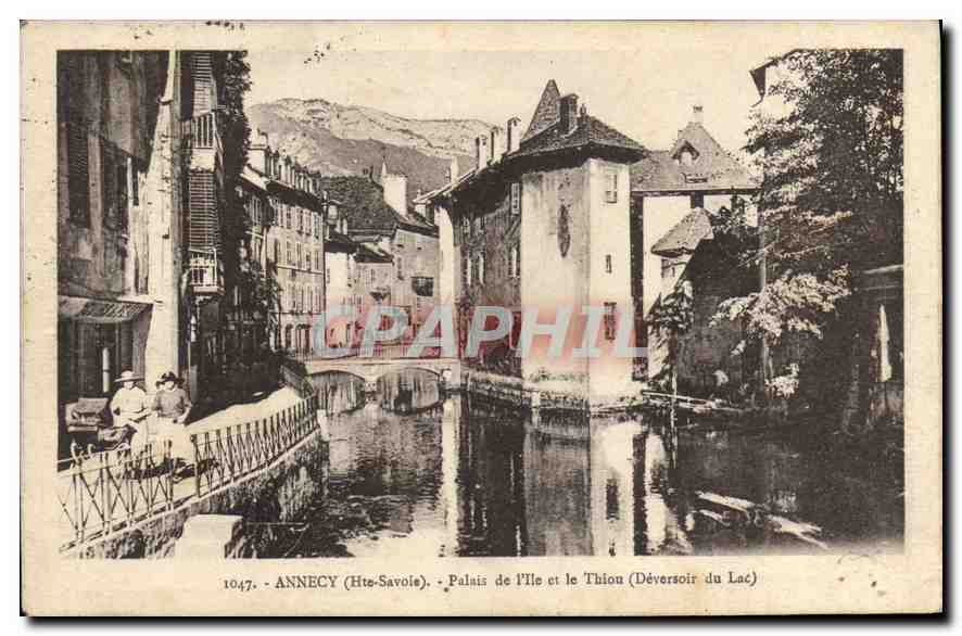 Annecy (Hte-Savoie) — Palais de l'Île et le Thion (Déversoir du Lac) — n° 1047
