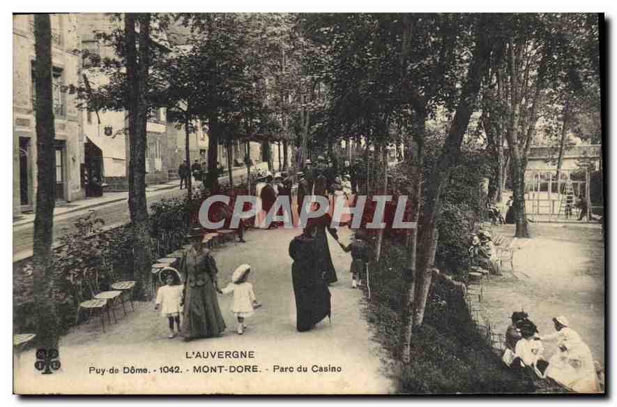 Mont-Dore - Parc du Casino — L'Auvergne, Puy-de-Dôme, 1042 — éditeur non identifié