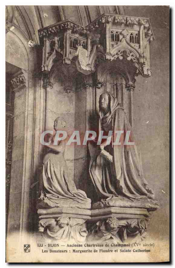 CPA Dijon Ancienne Chartreuse de Champmol XV S les Donateurs Marguerite de Flandre et Saint Catherin