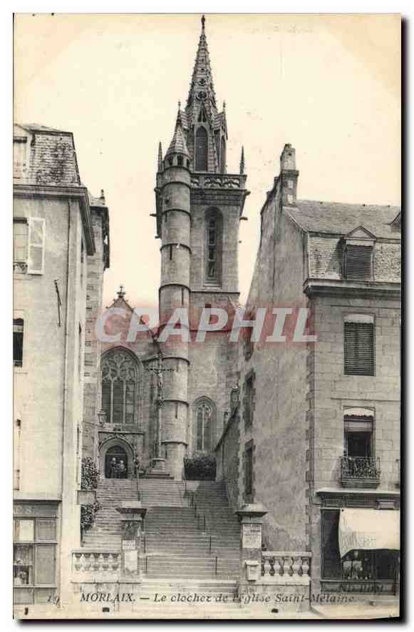 CPA Morlaix Le Clocher de l'Eglise St Melaine 