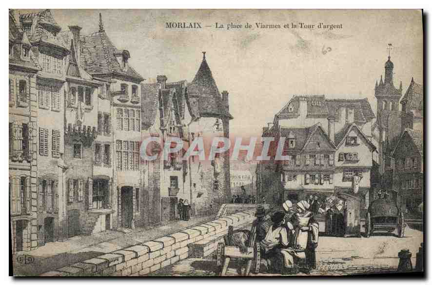 CPA Morlaix La plase de Viarmes et la Tour d'argent 