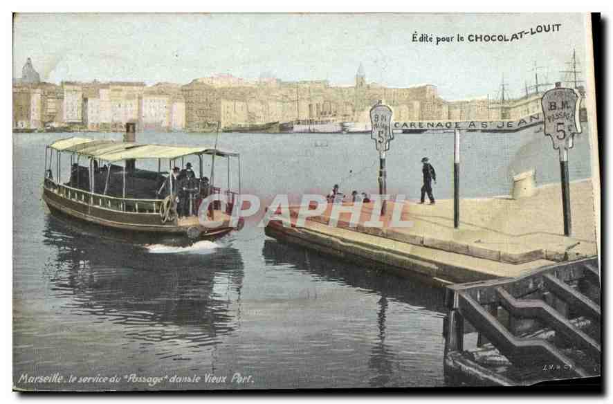 Marseille : le service du "Passage" dans le Vieux Port — Éditée pour le CHOCOLAT-LOUIT
