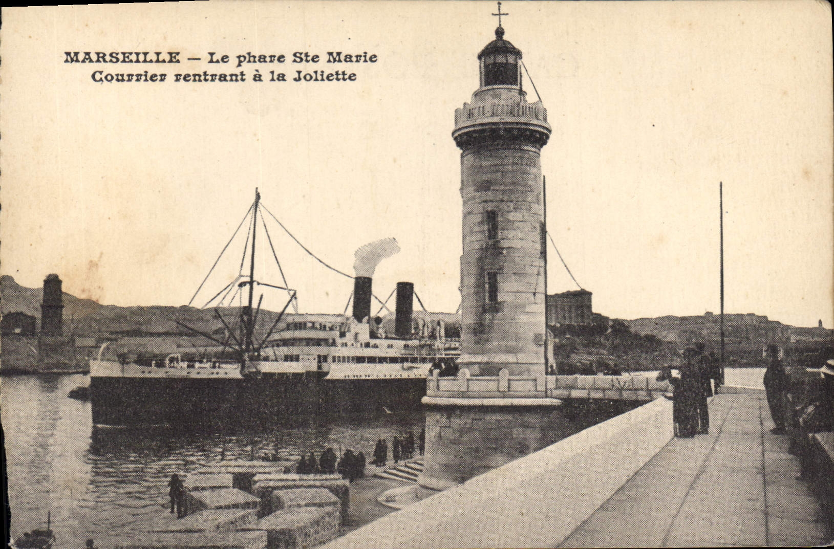 Marseille — Le phare Ste Marie — Courrier rentrant à la Joliette