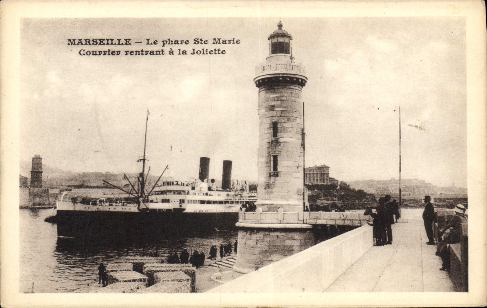 Marseille — Le phare Ste Marie — Courrier rentrant à la Joliette