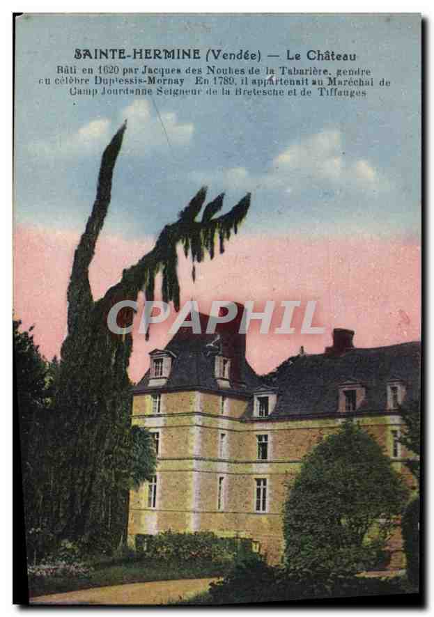 CPA Sainte Hermine Vendee le chateau Bati en 1620 par Jacques des Nouhes de la Tabariere 