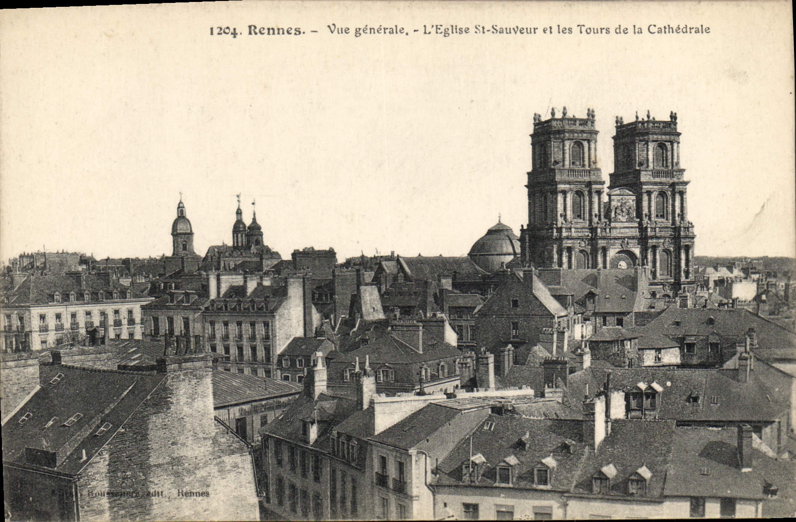 Rennes — Vue générale — L'Église St-Sauveur et les Tours de la Cathédrale — Roussinere édit. Rennes