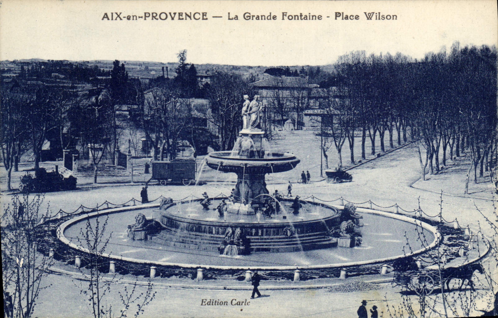 AIX-en-PROVENCE — Die Große Fontäne — Place Wilson — Edition Carle
