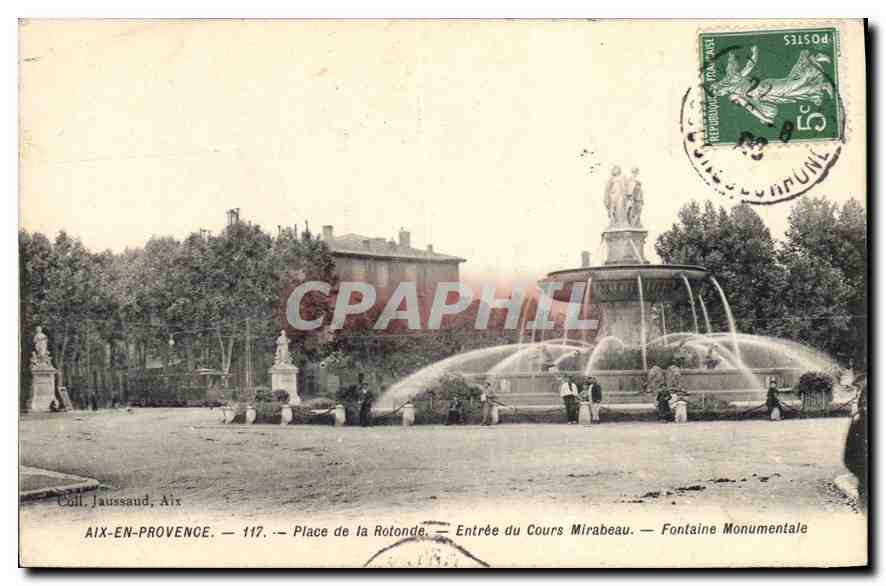 Aix-en-Provence — Place de la Rotonde — Entrée du Cours Mirabeau — Fontaine Monumentale — Coll. Jaussaud, Aix — n°117